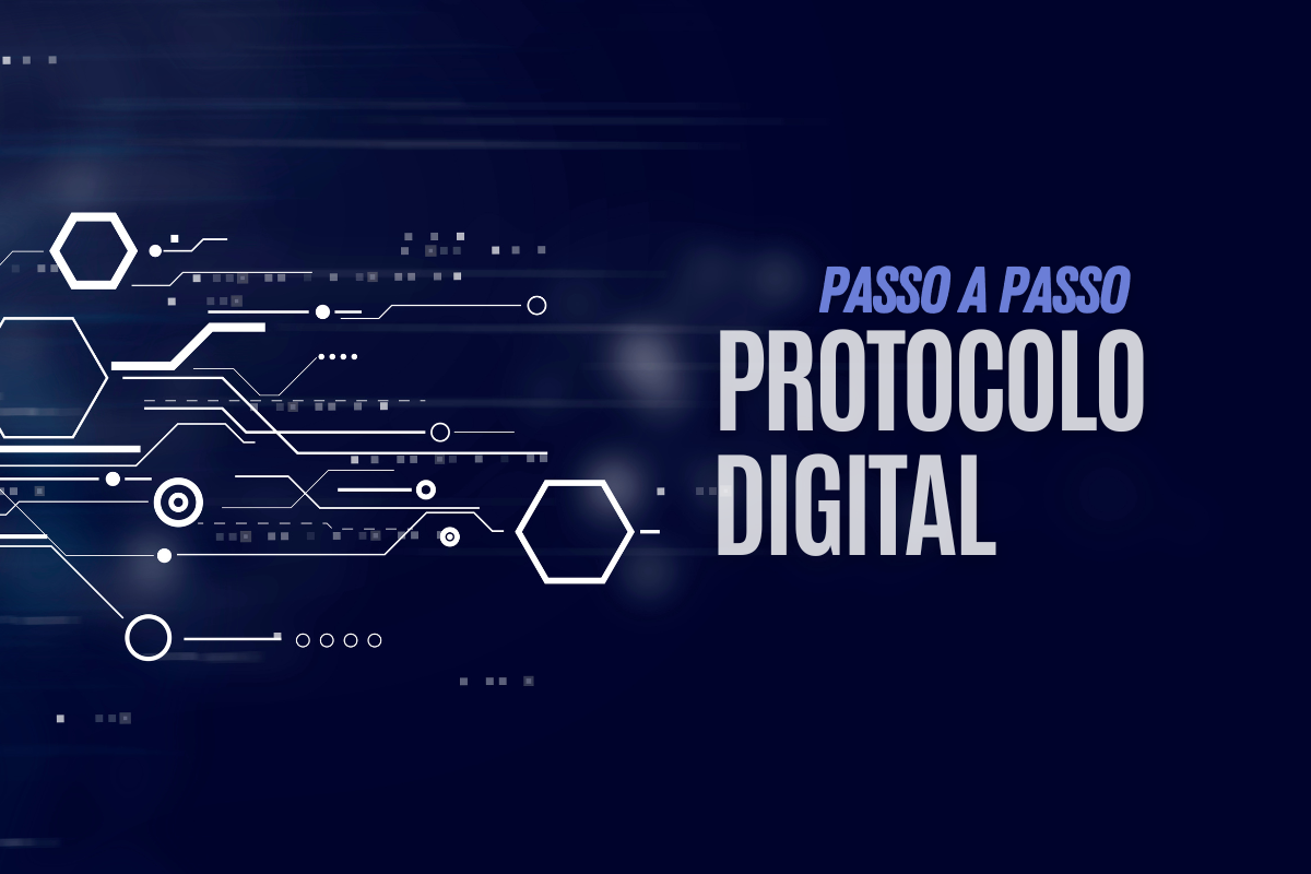 Passo a passo do Protocolo Digital